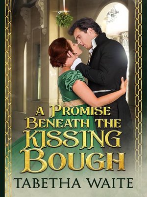cover image of A Promise Beneath the Kissing Bough